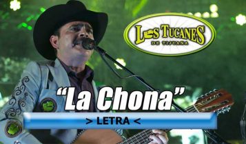 letra lyrics de la chona de los tucames