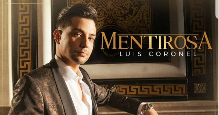 Luis Coronel estrena nuevo sencillo "Mentirosa"