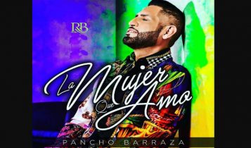 Pancho Barraza estrena nuevo video clip de "La Mujer que Amo"