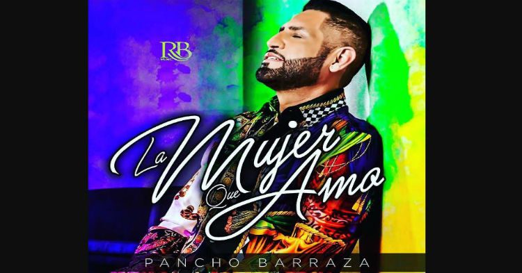Pancho Barraza estrena nuevo video clip de "La Mujer que Amo"