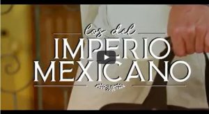 Video oficial de LOS DEL IMPERIO MEXICANO