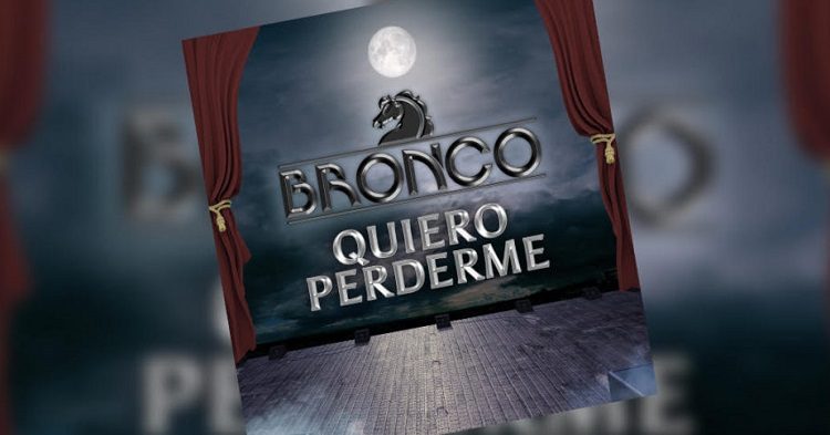 Bronco presenta su nuevo sencillo “Quiero perderme” y estrena videoclip