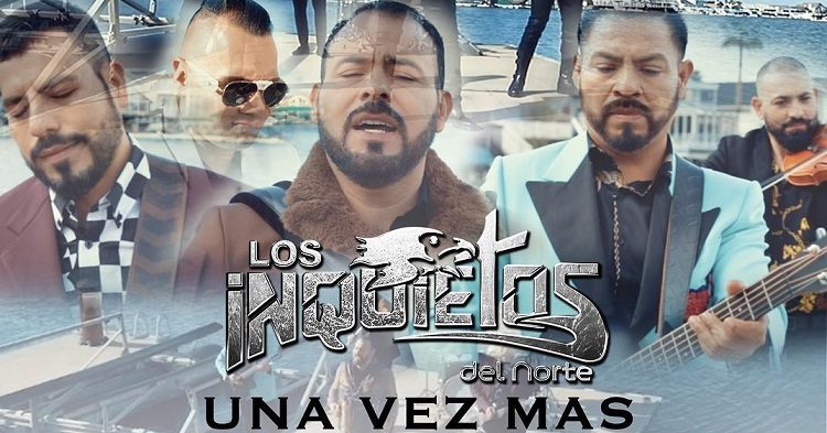 “Una vez más” Los Inquietos del Norte suben como el espuma en las plataformas digitales