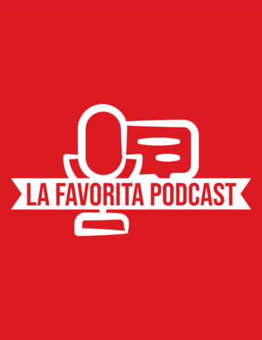 La Favorita podcast